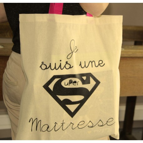 Tote Bag "Je Suis Une Super Maîtresse"