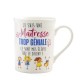 Cadeau maîtresse - Mug je suis une maîtresse trop géniale