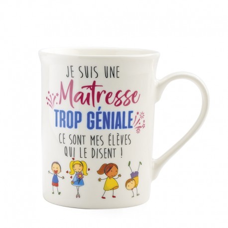 Cadeau maîtresse - Mug je suis une maîtresse trop géniale