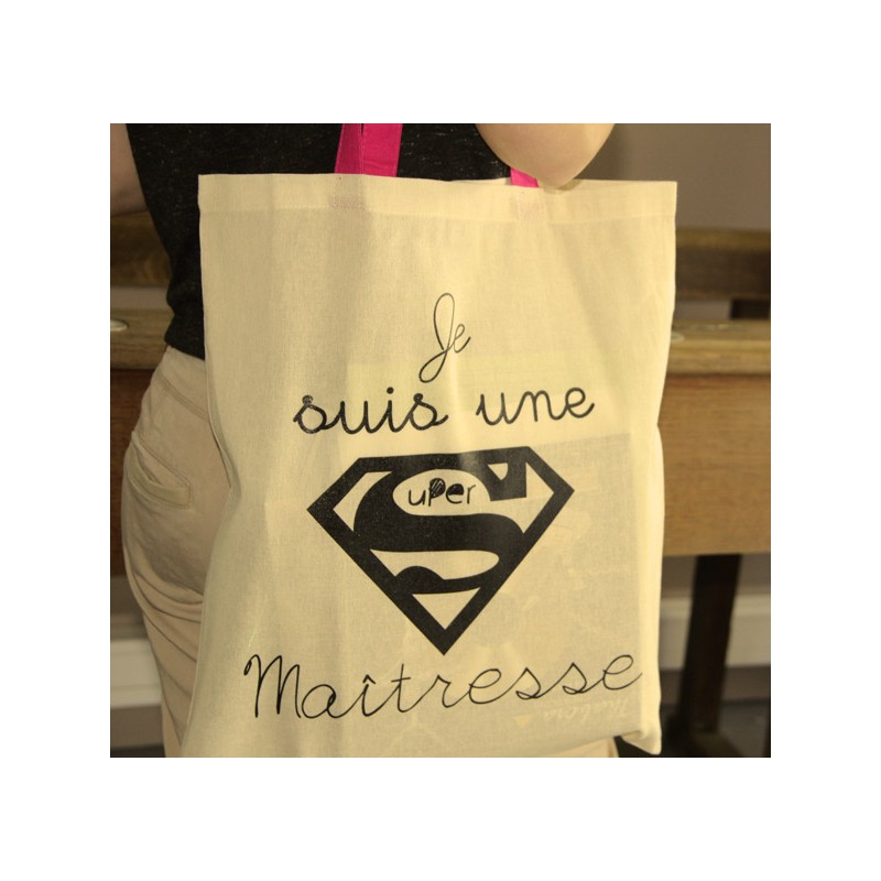 tote bag je suis une super maitresse